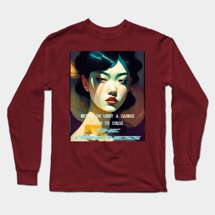 Better to Light a Candle than to curse the darkness (Asian girl) Long Sleeve T-Shirt